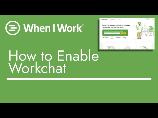 When I Work - How to Enable Workchat | TopBizGuides
