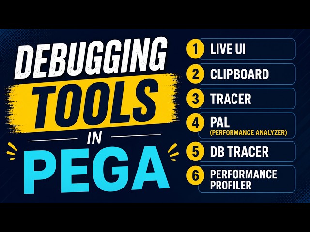 Pega Debugging Tools Explained | Live UI, Clipboard, Tracer, PAL, DB Tracer & Profiler