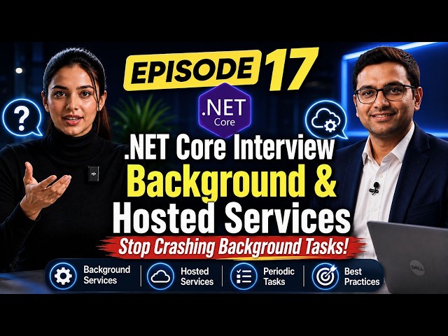 Top 20 Background & Hosted Service Interview Questions | .NET Core Series (Ep 17)
