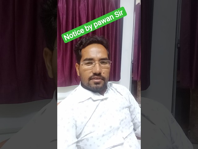 Notice by pawan Sir, notice video, short video,ytshort video, suggest #education