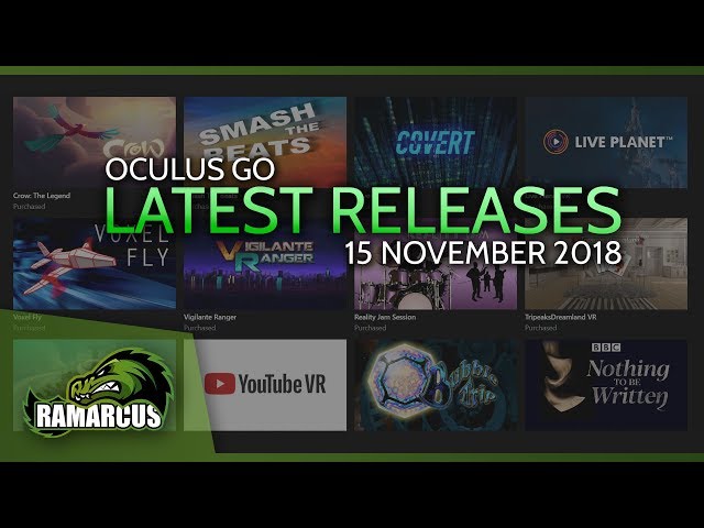 Oculus Go // Latest Releases / 15 November 2018 / 13 Experiences!