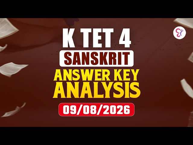 K TET 4 SANSKRIT ANSWER KEY ANALYSIS | KTET SERVICE EXAM 2026