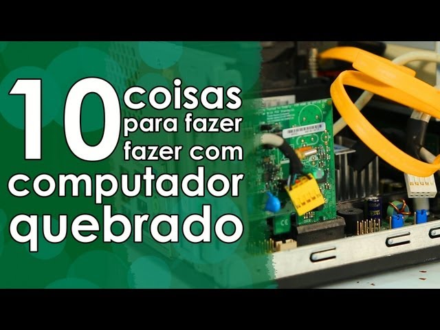 10 coisas para fazer com computador velho