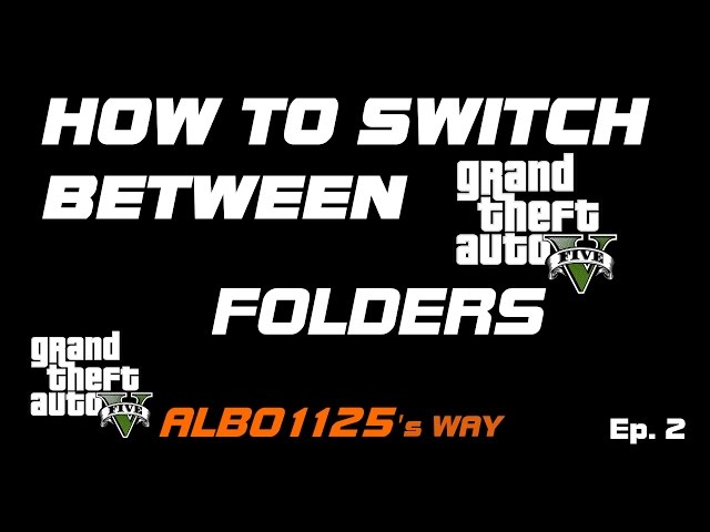 HOW TO SWITCH BETWEEN GTA5 FOLDERS | Police Mod Tutorial PC | Learn Modding GTA5 Albo's Way 2