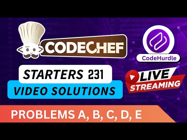 CodeChef Starters 231 | Div 2  Video Solutions - A to E | By Vineet | CodeHurdle