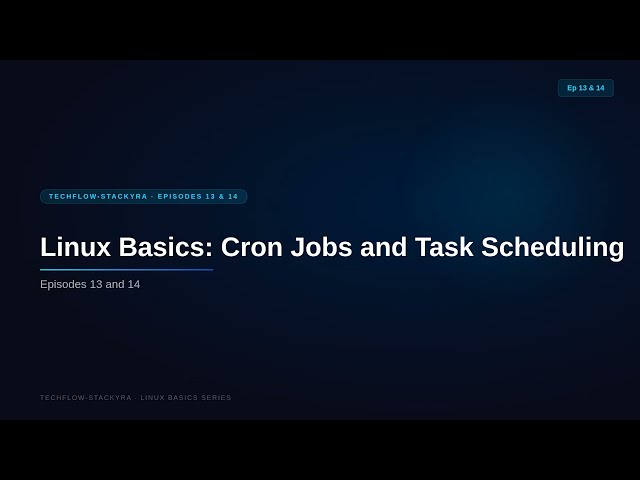 Linux Cron Jobs & Task Scheduling Complete Guide | Linux Basics for Beginners (Ep 13 & 14)