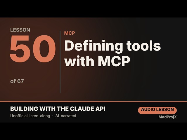 Defining tools with MCP — Building with the Claude API (Lesson 50/67)