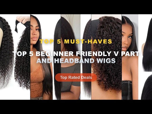 Amazing Top 5 Beginner Friendly V Part And Headband Wigs You Need To See - V Part Wig Human Hair Wig