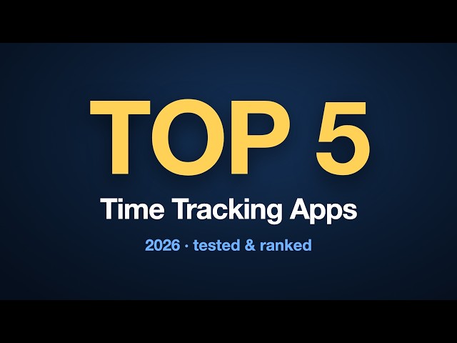 Best Time Tracking Apps That Actually Boost Productivity! (2026)