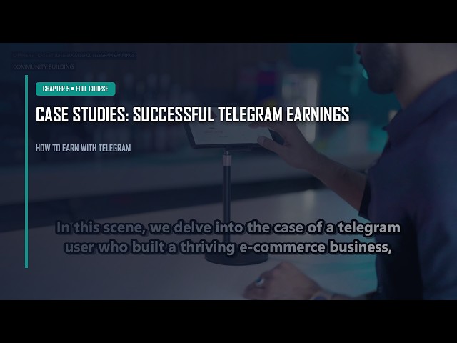 Chapter 5: Case Studies | How to earn with Telegram Course