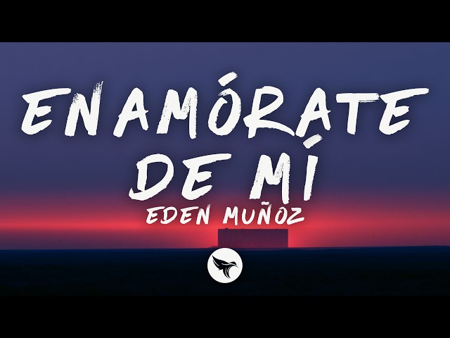 Eden Muñoz - Fall in Love With Me (Lyrics)