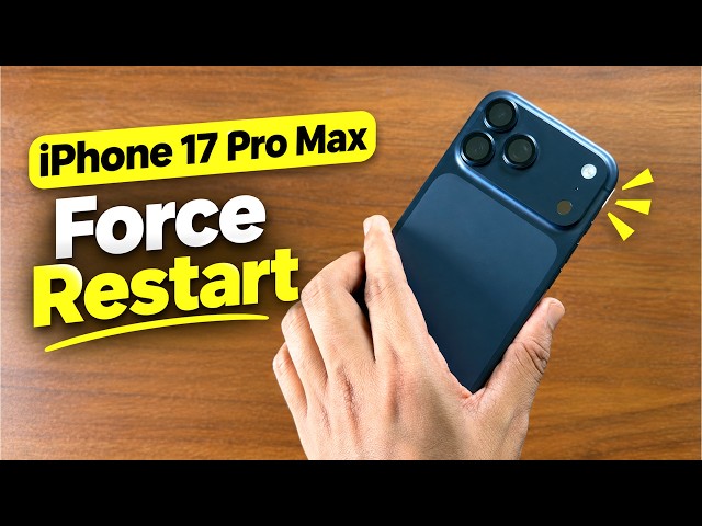 How to Hard Reset iPhone 17 Pro Max