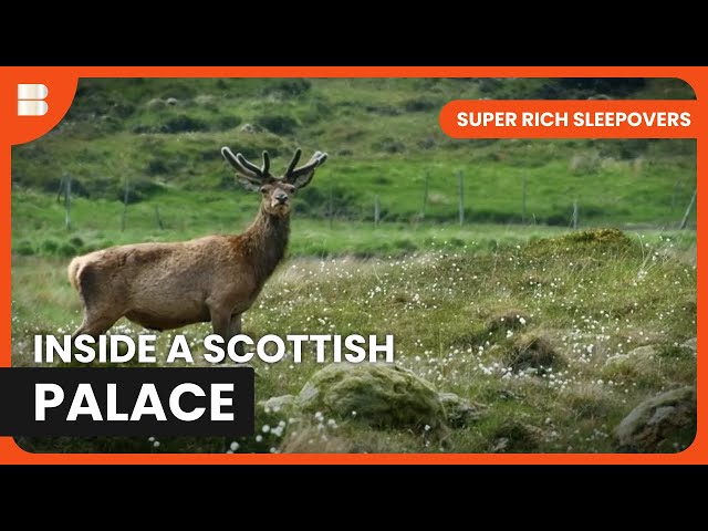 Exploring 19,000 Acres of Scottish Estate | Super Rich Sleepovers