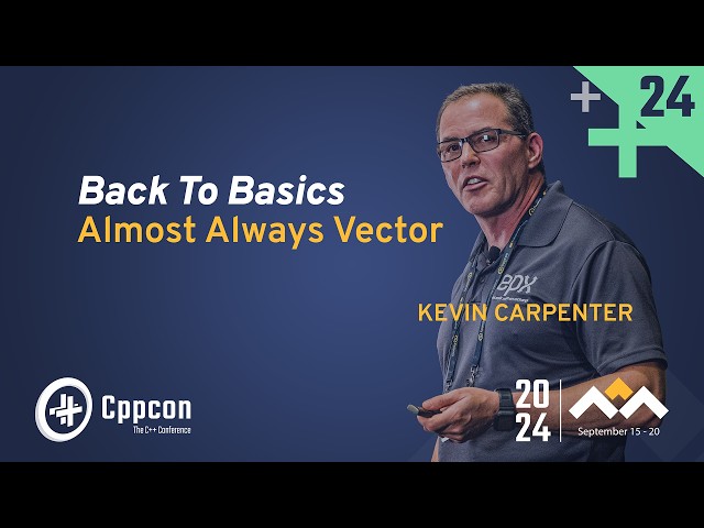 Back to Basics: Almost Always Vector - Kevin Carpenter - CppCon 2024