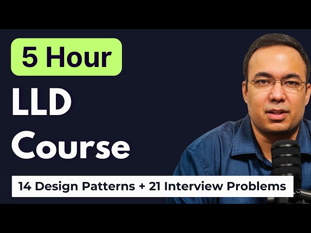 5-Hour Object-Oriented Design (LLD) Course: Complete Design Patterns for Interviews
