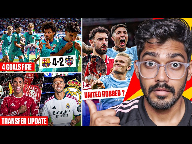 BARCA 4 GOALS Again, Balde to Liverpool, Man Utd Robbed vs Mancity 0-1, Zubimendi to Madrid