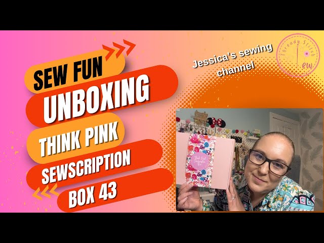Think Pink Sewscription Box 43 - September 2025  @Threadystitchsew 