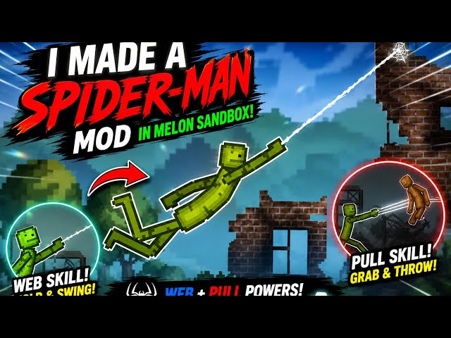 🕷️ I Made a SPIDER-MAN Mod in Melon Sandbox! | Web + Pull Powers + Cool Camera