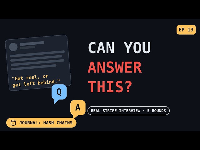 Stripe Interview Questions for Staff Platform Engineer Ep 13 (the journal - hash chains)
