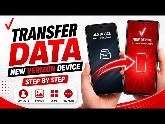 How to transfer data to a new Verizon device - Step by Step