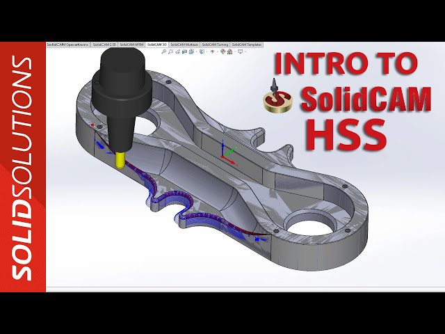 SolidCAM - Introduction to HSS