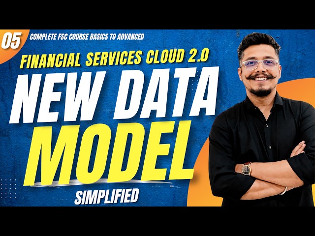 Salesforce New FSC Data Model: 2026 Update | EP 05
