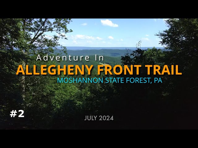 Day 2 - The Allegheny Front Trail - Moshannon State Forest - PA