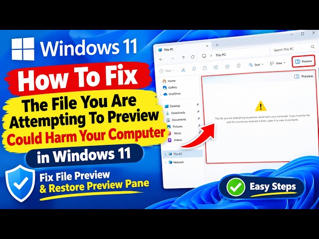 How to Fix “The File You Are Attempting to Preview Could Harm Your Computer” in Windows 11