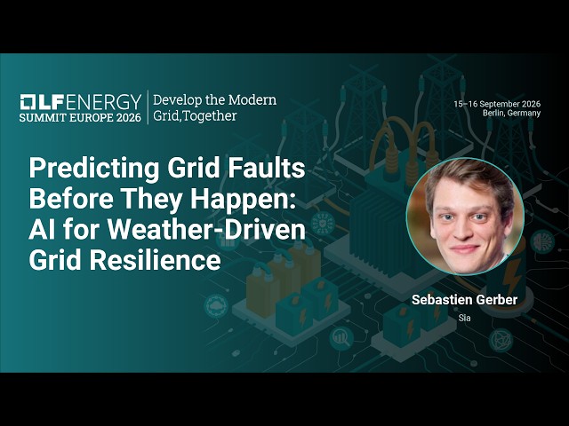 Predicting Grid Faults Before They Happen: AI for Weather-Driven Grid Resilience - Sebastian Gerber