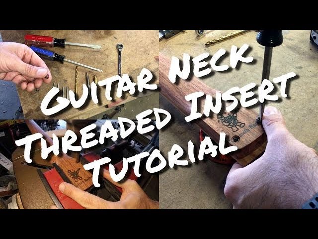 Guitar Neck Threaded Insert Install (Guitar Body/Neck Machine Screw Assembly)