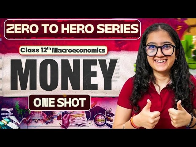 Money | Class 12th | Macroeconomics | One Shot | Easy Explanation |