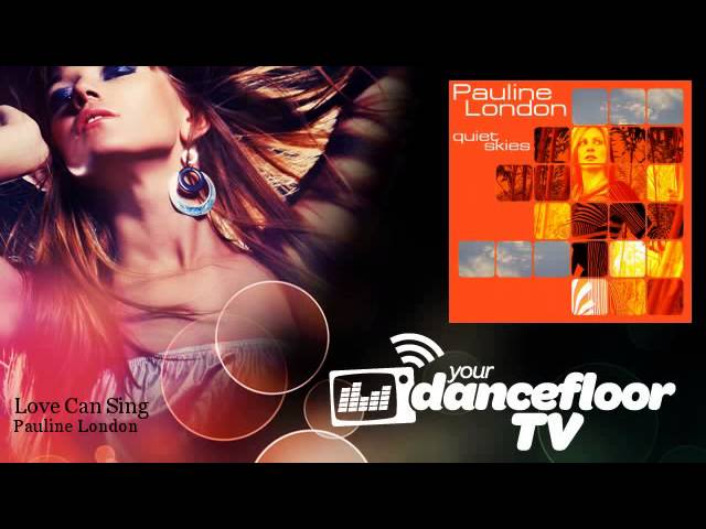 Pauline London - Love Can Sing - YourDancefloorTV