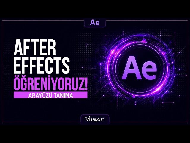 After Effects Arayüzü Nasıl Düzenlenir? | Ders 2