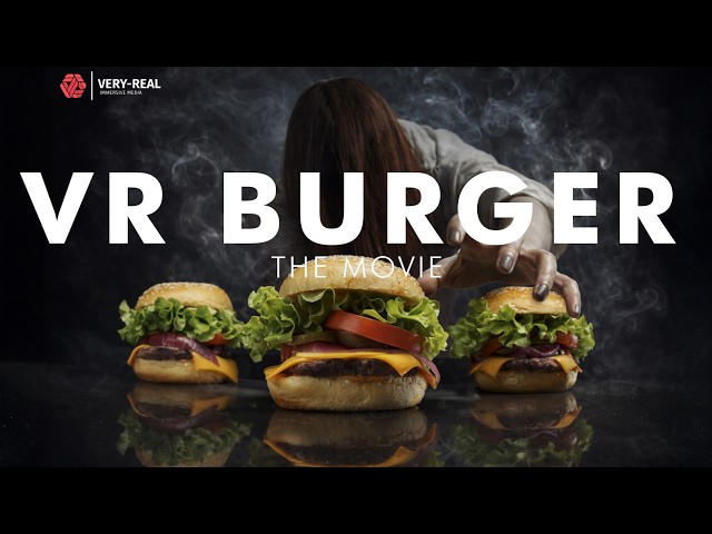 VR Burger By Very Real - VR180