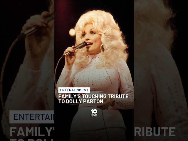 Family Shares Touching Tribute To Country Music Legend Dolly Parton | 10 News
