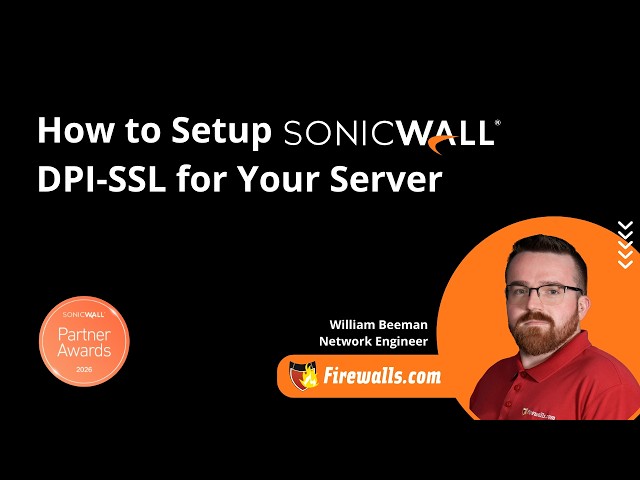 SonicWall Server DPI-SSL Setup: Inspect Incoming Traffic Before It Hits Your Server