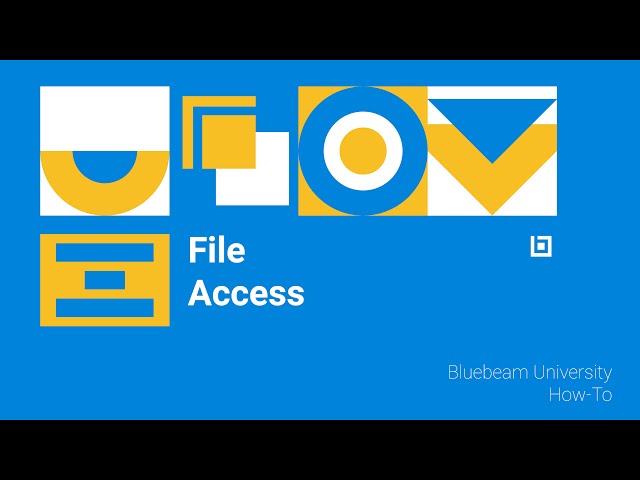 Bluebeam Revu: How to Use File Access