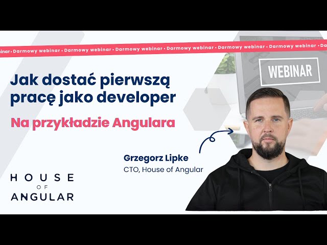 Webinar: Jak dostać pierwszą pracę jako developer na przykładzie Angulara. Okiem pracodawcy