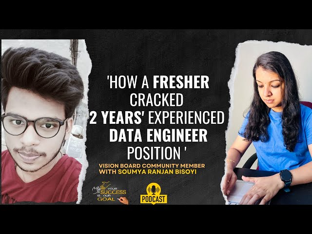 HOW A FRESHER CRACKED 2 YEARS EXPERIENCED DATA ENGINEER POSITION, in Our Community