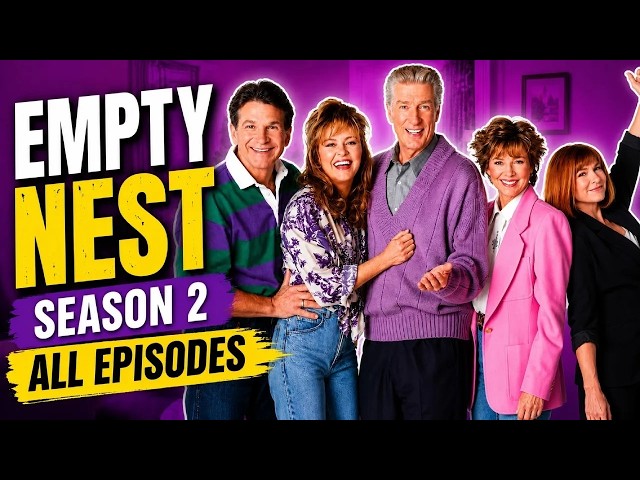 Empty Nest Season 2 All Episodes | Complete Second Season Full Episode Sitcom Collection