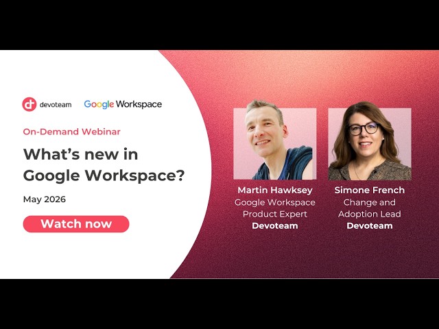 What’s new in Google Workspace - May 2026
