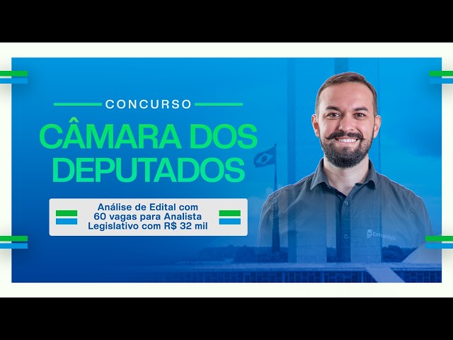 Chamber of Deputies Exam: Analysis of the Call for Applications with 60 Vacancies for Legislative...
