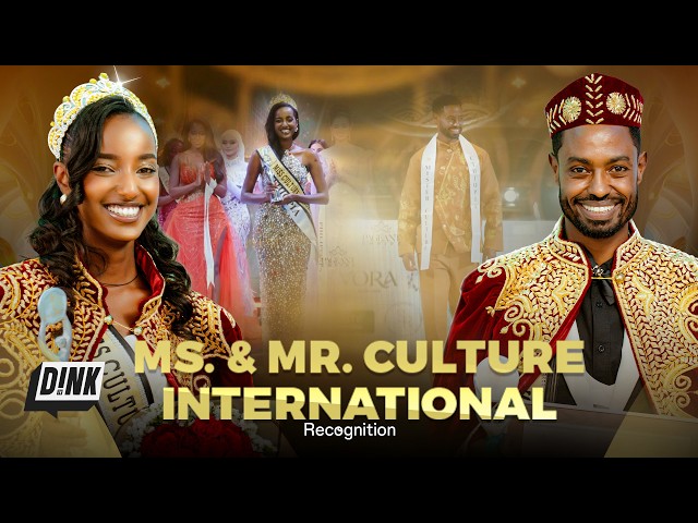 ዓለምን ያስደነቁት ኢትዮጵያውያን! | Recognition of Ms. Culture Africa & Mr. Culture Int. Top Finalist | D!NK
