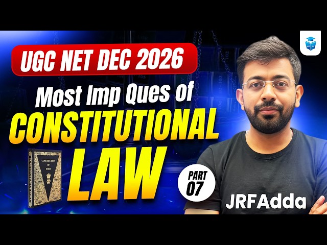 UGC NET Law December 2026 | Constitutional Law | Most Important Concept + Questions  | JRFAdda