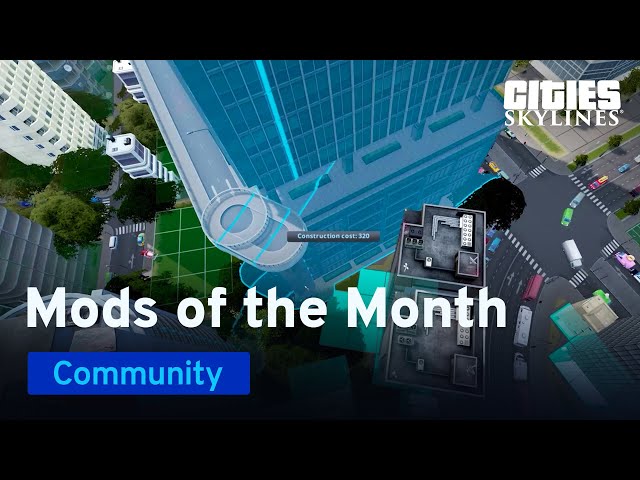 Top Mods and Assets of September 2022 with bsquiklehausen | Mods of the Month | Cities: Skylines