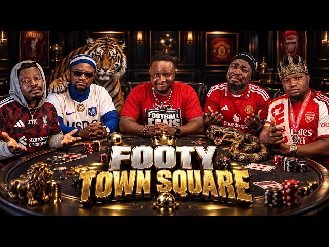 FOOTY TOWN SQUARE - (FT. Tox, Cali, Dani, Godfrey & Kurotams)