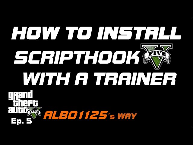 HOW TO INSTALL SCRIPTHOOKV & TRAINERV | GTA5 POLICE MOD TUTORIAL | Learn Modding GTA5 Albo's Way 5