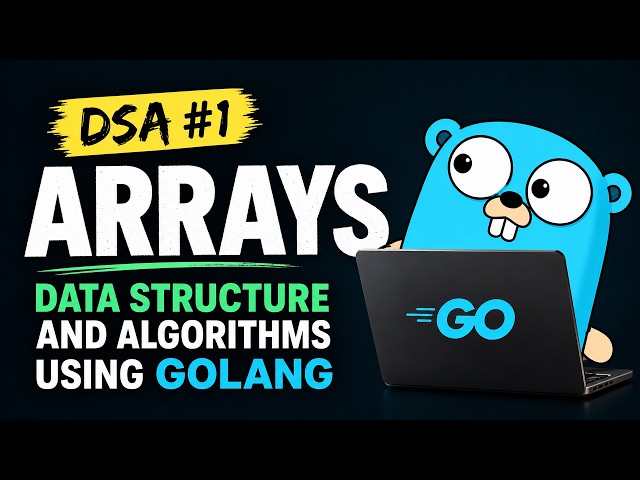 DSA #1 | Arrays | Data Structure and Algorithms using Golang