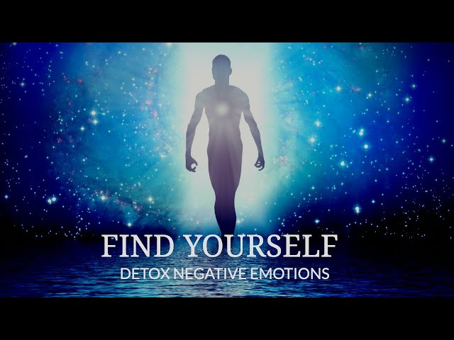 Find Yourself | Detox Negative Emotions, Instant Anxiety Relief