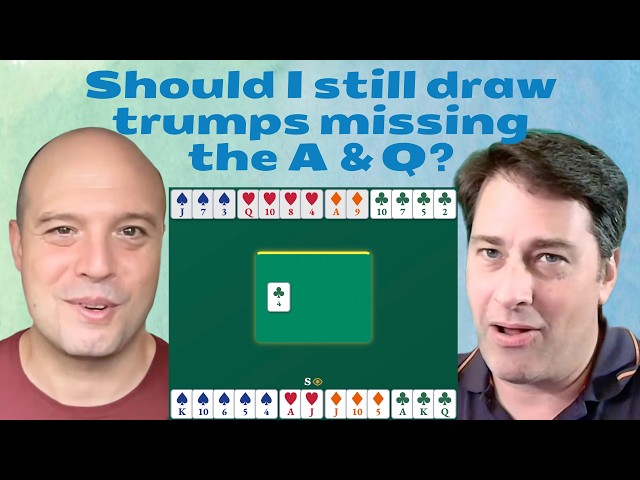 Should I still draw trumps missing the A & Q? - with Curt Soloff